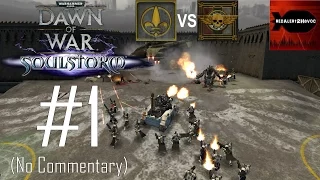 WH40K DoW SoulStorm: Sisters of Battle Campaign Playthrough Part 1 (Dussala Precinct, No Commentary)