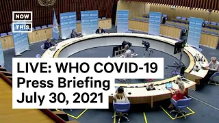 World Health Organization Holds News Conference, July 30, 2021 | LIVE