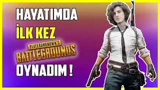 İlk Kez PUBG OYNAMAK ! #İlkKez