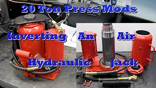 The Ultimate 20 Ton Shop Press Build, EP:1 Tearing Down & Inverting An Air Hydraulic Jack