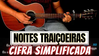 Noites Traiçoeiras - Aula de Violão Simplificada | CIFRA