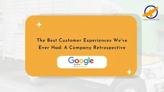 The Best Customer Experiences We've Ever Had: A Company Retrospective