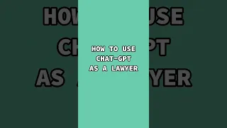 how to use chatgpt as a lawyer?