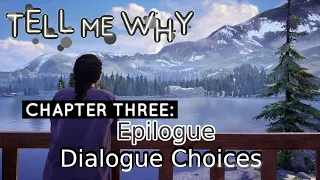 Tell Me Why Chapter 3 Epilogue - Dialogue Choices