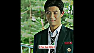 Lee Su-hyeok Crazy Edit ll Series:- All Of Us Are Dead S1 ll Red Eye Editz ll