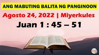 Ang Mabuting Balita ng Panginoon | Agosto 24, 2022 | Juan 1:45-51 #D&WChannel