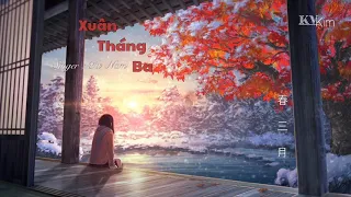 [ 1 Hour ]  Xuân Tháng Ba / 春三月 - Tư Nam / 司南 - by Kim - vietsub