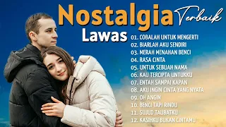 NOSTALGIA TERBAIK - Lagu Nostalgia Lawas Terbaik - Bikin Kangen