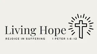 Living Hope | Rejoice in Suffering | 4/21/2024