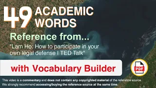 49 Academic Words Ref from "Lam Ho: How to participate in your own legal defense | TED Talk"