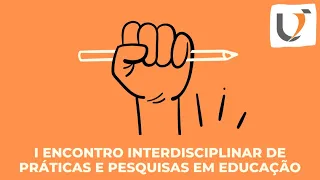 I ENCONTRO INTERDISCIPLINAR DE PRÁTICAS E PESQUISAS EM EDUCAÇÃO - CIPPE 2021 (PEDAGOGIA.UNIFATECIE)