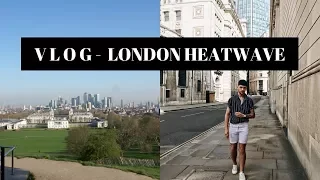 LONDON SUMMER HEATWAVE VLOG 2018