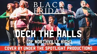 Deck The Halls (Of Northville High) | Black Friday | Under The Spotlight Productions