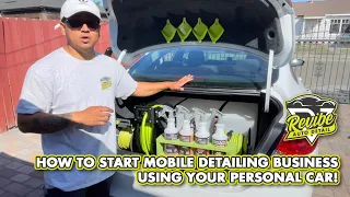How to start mobile detailing business using your personal car | Updated Version Sedan Setup 2.0