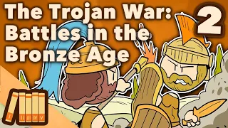 The Trojan War - Battles in the Bronze Age - Extra History - Part 2