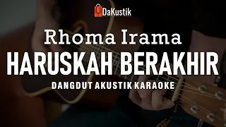 haruskah berakhir - rhoma irama (akustik karaoke)