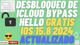 DESBLOQUEO DE ICLOUD BYPASS HELLO IOS 15.8 ACTUALIZADO 2024 GRATIS