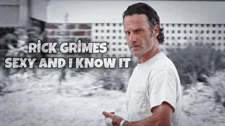 Rick Grimes || Sexy And I Know It