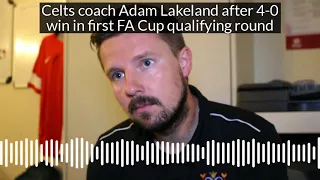 Farsley manager Adam Lakeland after 4-0 win over Guisborough in first FA Cup qualifying round