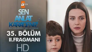 Sen Anlat Karadeniz 35. Bölüm 2. Fragman