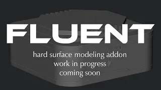 Fluent - Hard Surface modeling addon for Blender