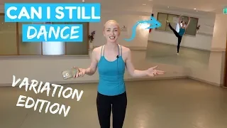 CAN I STILL DANCE CHALLENGE?! | VARIATION EDITION