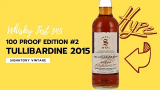 Tullibardine 2015 100 Proof Edition #2 Signatory Vintage 8 Jahre - Kampfpreisansage! - Whisky Test