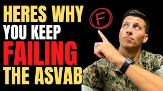 Why you keep FAILING the ASVAB in 2022