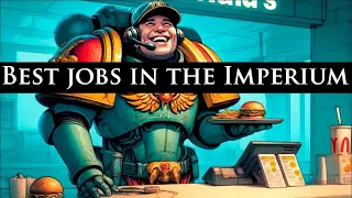 Best jobs in the Imperium l Warhammer 40k Lore