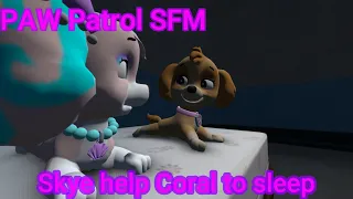 SFM PAW Patrol | Skye help Coral to sleep