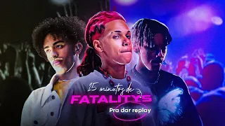 15 MINUTOS DE FATALITYS PRA DAR REPLAY! ▶️