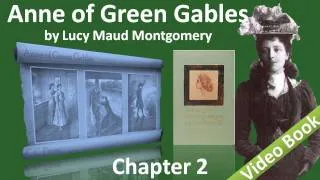 Chapter 02 - Anne of Green Gables by Lucy Maud Montgomery - Matthew Cuthbert Is Surprised