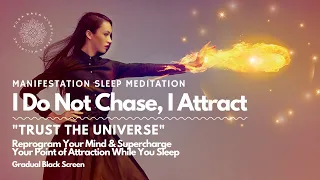 I Do Not Chase - I Attract! 🧲 7 Hours Sleep Manifestation Meditation,  Reprogram Your Mind 🧠