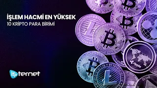 İşlem hacmi en yüksek 10 kripto para birimi hangileridir?