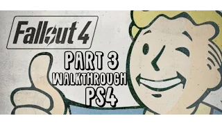 Fallout 4 Walkthrough Episode 3 "Minutemen Resurgent" [HD PS4 - No Commentary]
