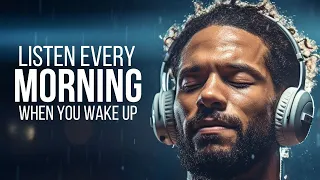 MORNING MOTIVATION || Listen When You Wake Up || Powerful Motivational Speeches To Start Your Day