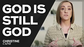 God is Still God and Can Be Trusted | Christine Caine Sermon