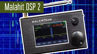 Malachite DSP 2 New version of the receiver. What are the differences from the first version?