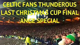 celtic fans LAST CHRISTMAS ange postecoglou CUP FINAL SPECIAL | | Hibernian 1-2 Celtic