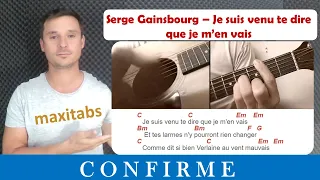 Tuto guitare Serge Gainsbourg - Je suis venu te dire que je m'en vais (Accords et Paroles)