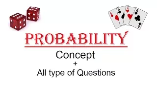 Probability (Concept + All type of Problems)