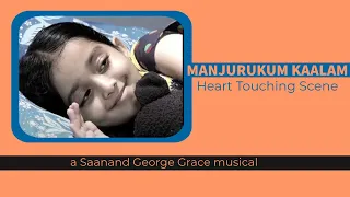 Manjurukum Kaalam  |Touching Scene | BGM | Saanand George Grace