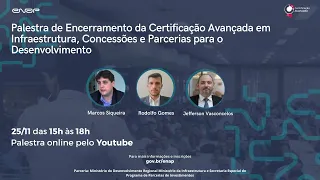 CA de Infraestrutura, Concessões e Parcerias para o Desenvolvimento - Palestra do Módulo 3