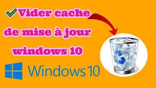 Comment supprimer le cache de mise à jour  windows 10 ( vider le dossier SoftwareDistribution)