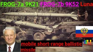 The Russian 9K52 Luna-M || FROG-7 a & b || Features & History