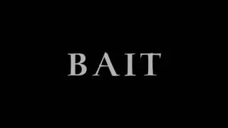 Bait Official Trailer Thriller short film