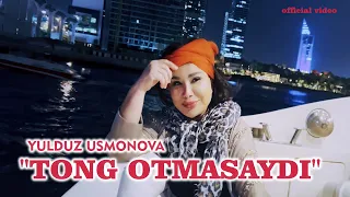 YULDUZ USMONOVA- TONG OTMASAYDI(OFFICIAL VIDEO)2023