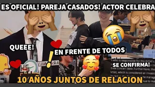 CASADOS!😯ACTOR CONFIRMA 10 AÑOS DE UNA FELIZ RELACIÓN💖😭 FINALMENTE JUNTOS