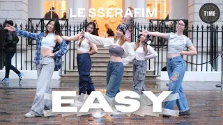 [KPOP IN PUBLIC] LE SSERAFIM (르세라핌) - 'EASY' Dance Cover in London | T1ME | [ONE TAKE]