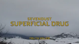 Sevendust - Superficial Drug (Lyrics)